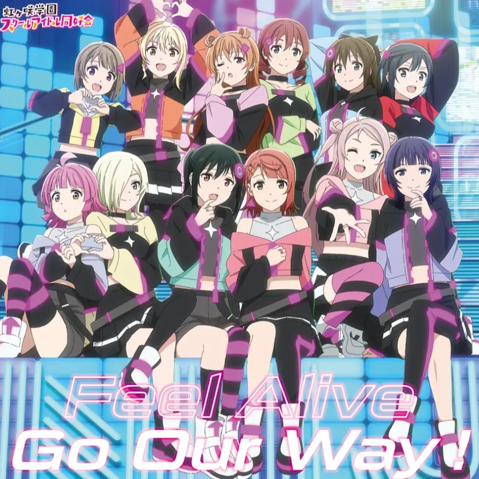 Anime Music>Feel Alive / Go Our Way! | Love Live! Nijigasaki High School Idol Club: Next Sky Insert Song CD