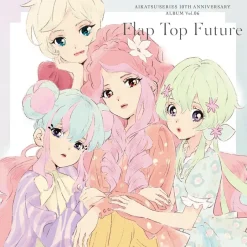 Flap Top Future | Aikatsu! Series 10th Anniversary CD Album Vol. 6 Hot