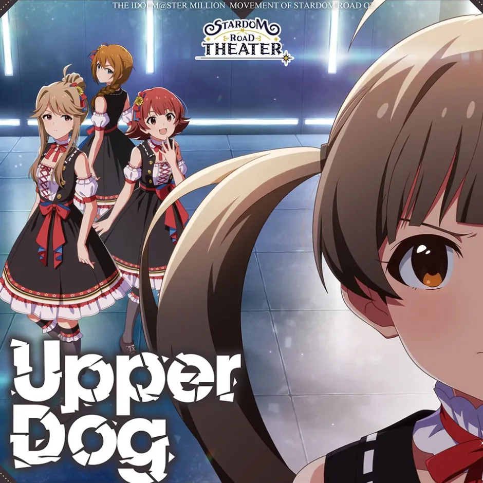 Game Music>The Idolm@ster Million Movement of Stardom Road 02: Upper Dog