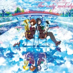 Anime Music>The only melody | Sound! Euphonium the Movie: May the Melody Reach You! Original Soundtrack CD