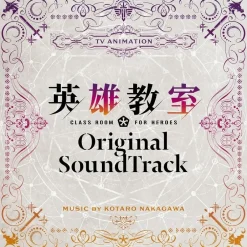 Anime Music>TV Anime Classroom for Heroes Original Soundtrack CD (2-Disc Set)