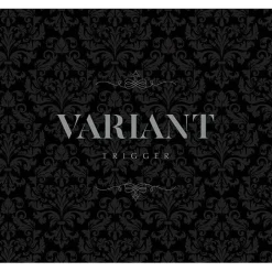 Game Music>VARIANT | TRIGGER 2nd Album