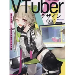 How To Draw>VTuber Design Compendium A collection of ideas to bring out the best in you